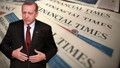 Financial Times'tan çarpıcı analiz: "Erdoğan’ın riskli bir oyun oynuyor..."