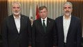 Ahmet Davutoğlu Hamas liderleri ile buluştu!