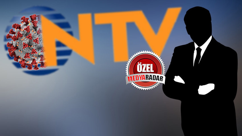 NTV'nin deneyimli ismi koronavirüse yakalandı