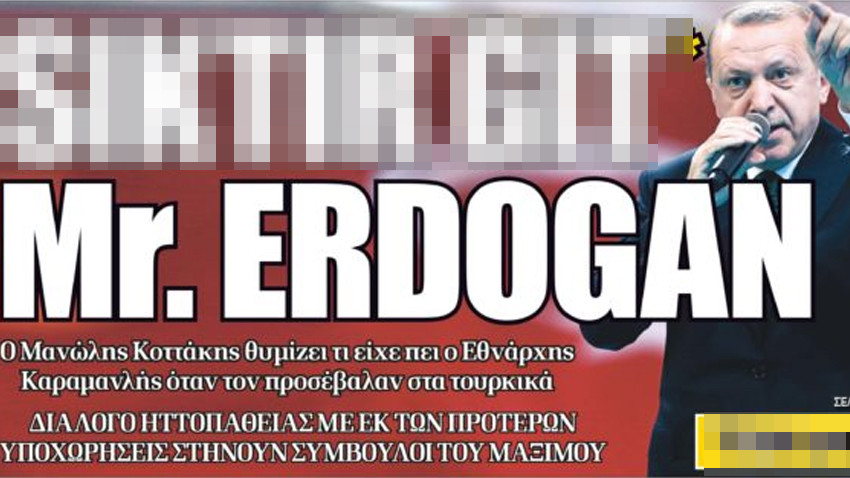 Yunan gazetesinden skandal Erdoğan manşeti!
