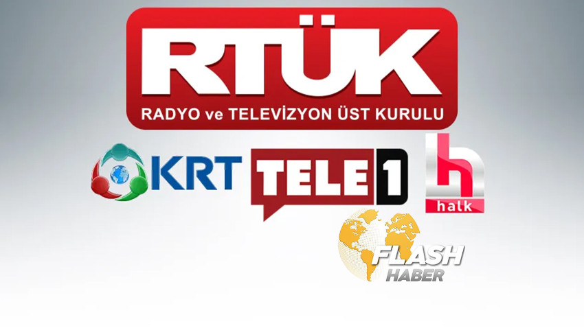 RTÜK'ten Halk TV, Tele 1, KRT ve Flash TV'ye ceza! Gerekçe: 